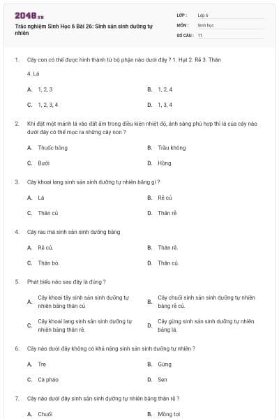 Trắc nghiệm Sinh Học 6 Bài 26: Sinh sản sinh dưỡng tự nhiên