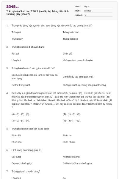 Trắc nghiệm Sinh Học 7 Bài 5: (có đáp án) Trùng biến hình và trùng giày (phần 2)