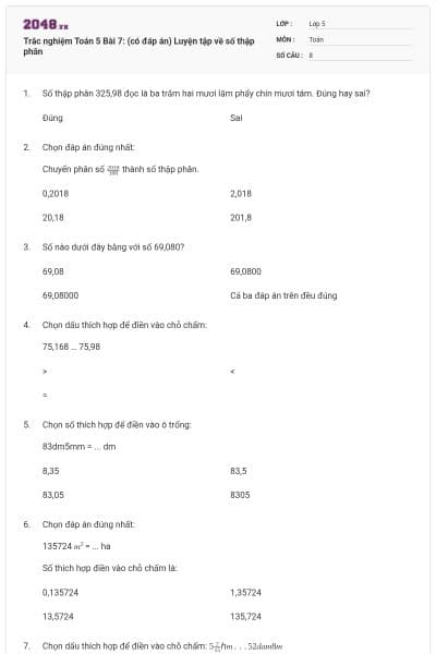 Trắc nghiệm Toán 5 Bài 7: (có đáp án) Luyện tập về số thập phân