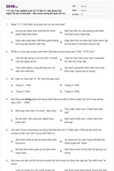 117 câu Trắc nghiệm Lịch Sử 12 Bài 21: Xây dựng Chủ nghĩa Xã hội ở miền Bắc - Đấu tranh chống Đế quốc Mĩ và chính quyền Sài Gòn ở miền Nam (1954-1965) (P4) có đáp án