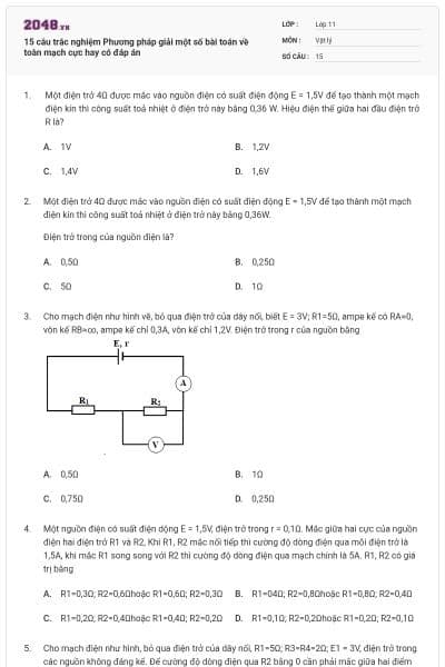 15 câu trắc nghiệm Phương pháp giải một số bài toán về toàn mạch cực hay có đáp án