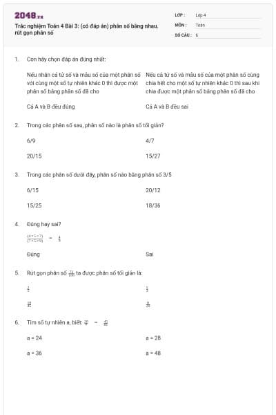 Trắc nghiệm Toán 4 Bài 3: (có đáp án) phân số bằng nhau. rút gọn phân số