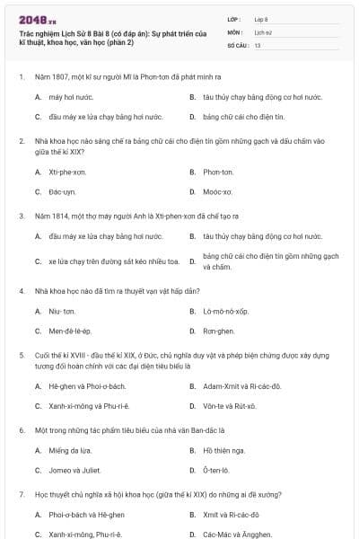 Trắc nghiệm Lịch Sử 8 Bài 8 (có đáp án): Sự phát triển của kĩ thuật, khoa học, văn học (phần 2)