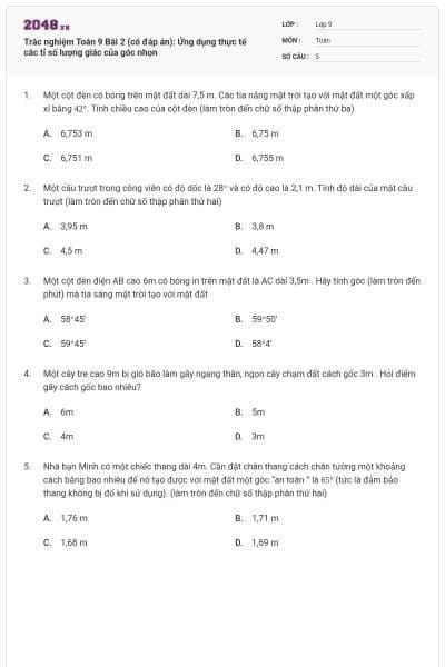 Trắc nghiệm Toán 9 Bài 2 (có đáp án): Ứng dụng thực tế các tỉ số lượng giác của góc nhọn