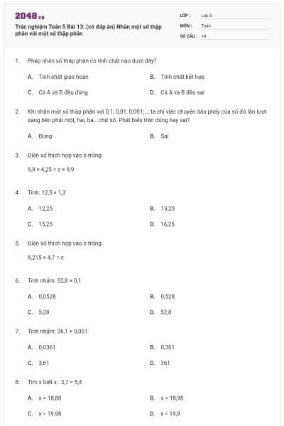 Trắc nghiệm Toán 5 Bài 13: (có đáp án) Nhân một số thập phân với một số thập phân