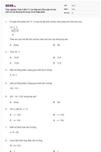 Trắc nghiệm Toán 5 Bài 17: (có đáp án) Chia một số cho một số mà thương tìm được là số thập phân