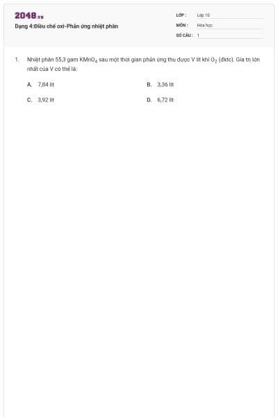Dạng 4:Điều chế oxi-Phản ứng nhiệt phân