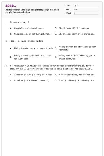 Bài tập tự luyện Dòng điện trong kim loại, nhận biết chiều chuyển động của electron