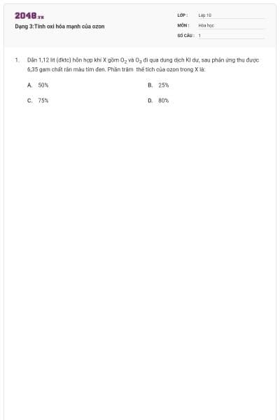 Dạng 3:Tính oxi hóa mạnh của ozon