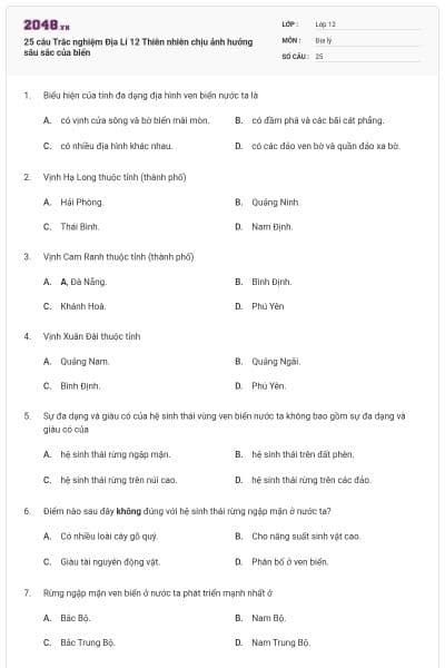 25 câu Trắc nghiệm Địa Lí 12 Thiên nhiên chịu ảnh hưởng sâu sắc của biển
