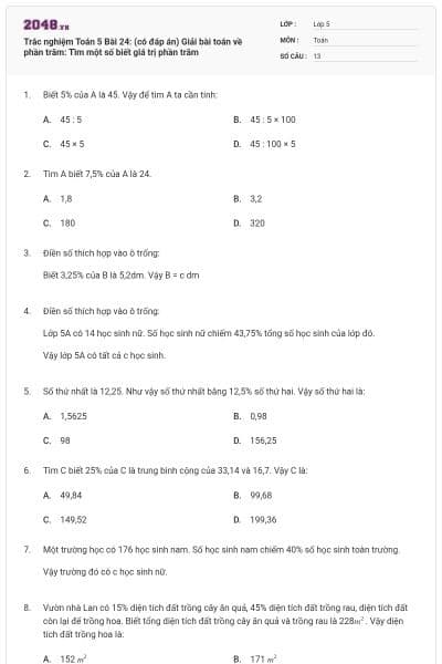 Trắc nghiệm Toán 5 Bài 24: (có đáp án) Giải bài toán về phần trăm: Tìm một số biết giá trị phần trăm
