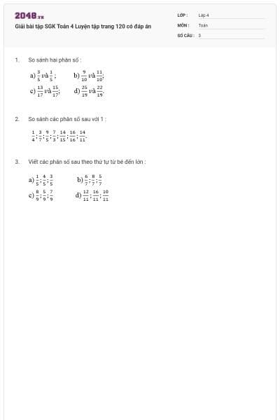 Giải bài tập SGK Toán 4 Luyện tập trang 120 có đáp án