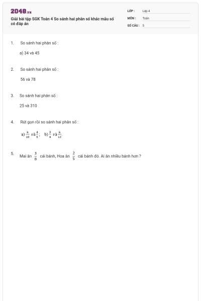 Giải bài tập SGK Toán 4 So sánh hai phân số khác mẫu số có đáp án
