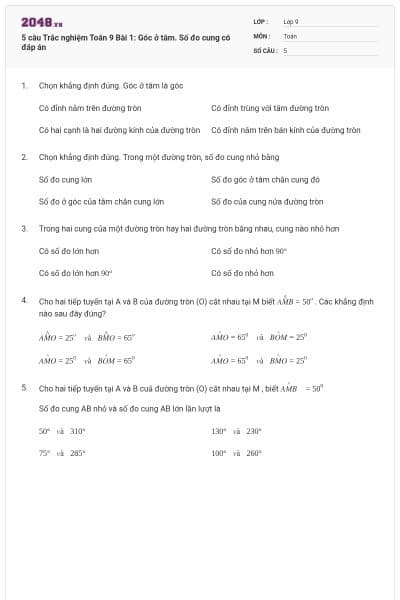 5 câu Trắc nghiệm Toán 9 Bài 1: Góc ở tâm. Số đo cung có đáp án