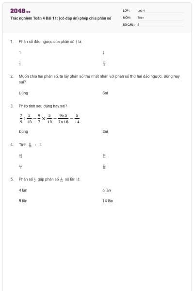 Trắc nghiệm Toán 4 Bài 11: (có đáp án) phép chia phân số