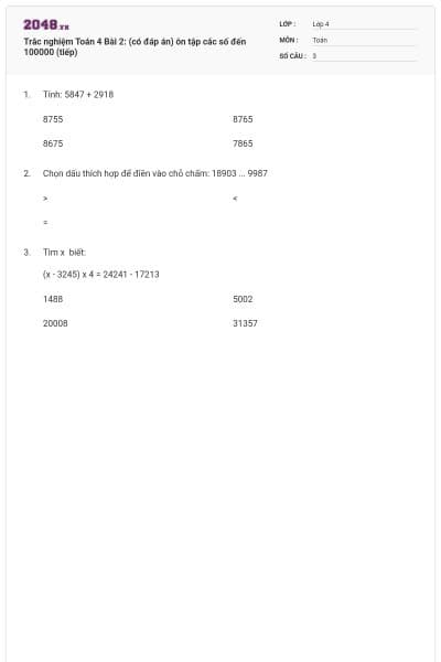 Trắc nghiệm Toán 4 Bài 2: (có đáp án) ôn tập các số đến 100000 (tiếp)