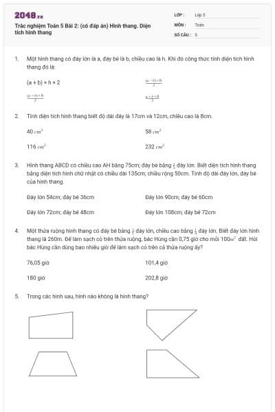 Trắc nghiệm Toán 5 Bài 2: (có đáp án) Hình thang. Diện tích hình thang