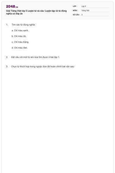 Giải Tiếng Việt lớp 5 Luyện từ và câu: Luyện tập về từ đồng nghĩa có đáp án