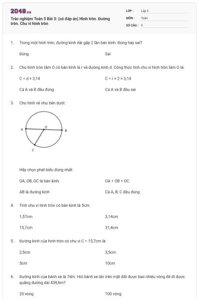 Trắc nghiệm Toán 5 Bài 3: (có đáp án) Hình tròn. Đường tròn. Chu vi hình tròn