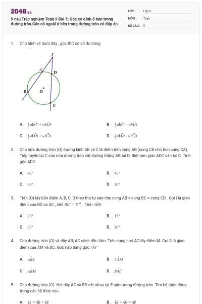 9 câu Trắc nghiệm Toán 9 Bài 5: Góc có đỉnh ở bên trong đường tròn.Góc có ngoài ở bên trong đường tròn có đáp án