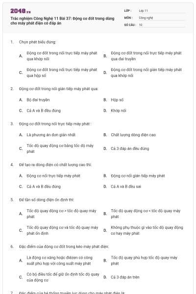 Trắc nghiệm Công Nghệ 11 Bài 37: Động cơ đốt trong dùng cho máy phát điện có đáp án