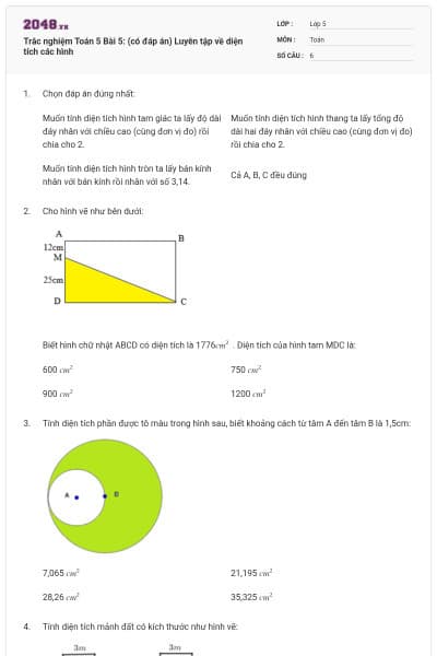 Trắc nghiệm Toán 5 Bài 5: (có đáp án) Luyên tập về diện tích các hình