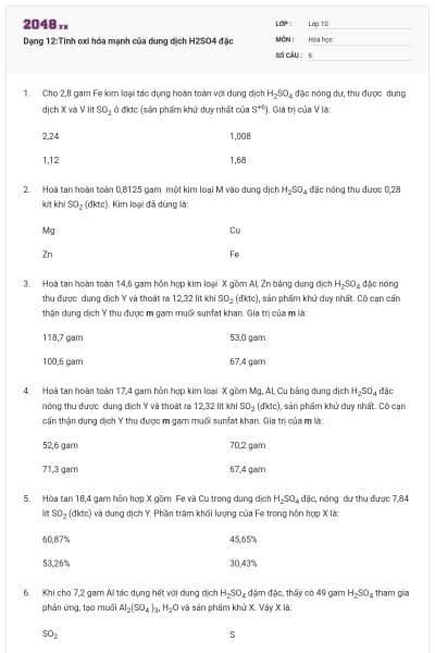 Dạng 12:Tính oxi hóa mạnh của dung dịch H2SO4 đặc