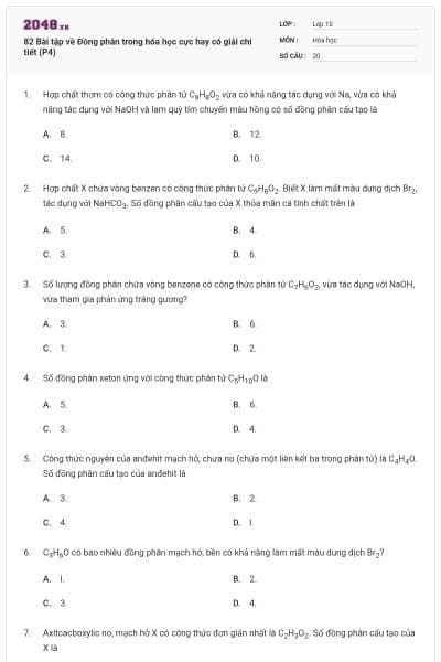 82 Bài tập về Đồng phân trong hóa học cực hay có giải chi tiết (P4)