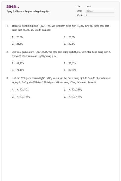 Dạng 8. Oleum - Sự pha loãng dung dịch