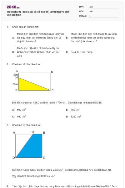 Trắc nghiệm Toán 5 Bài 5: (có đáp án) Luyên tập về diện tích các hình