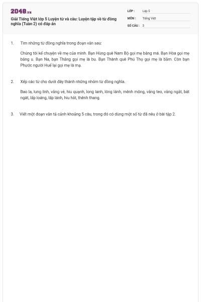 Giải Tiếng Việt lớp 5 Luyện từ và câu: Luyện tập về từ đồng nghĩa (Tuần 2) có đáp án
