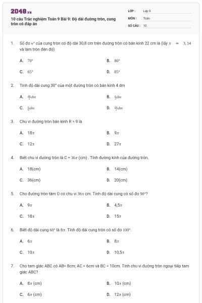 10 câu Trắc nghiệm Toán 9 Bài 9: Độ dài đường tròn, cung tròn có đáp án
