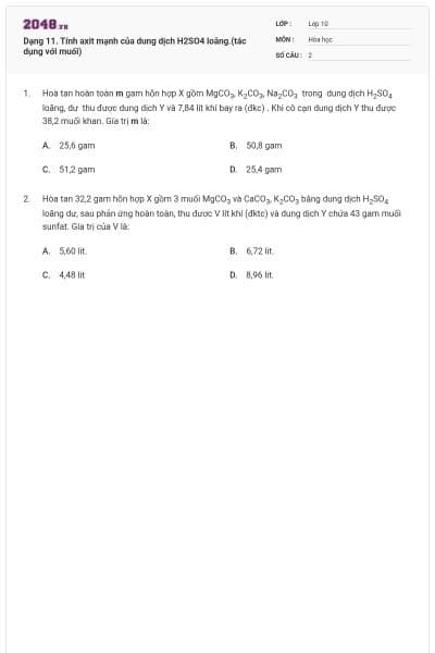Dạng 11. Tính axit mạnh của dung dịch H2SO4 loãng.(tác dụng với muối)