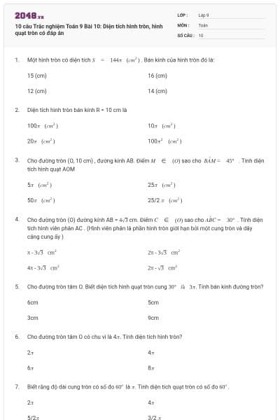 10 câu Trắc nghiệm Toán 9 Bài 10: Diện tích hình tròn, hình quạt tròn có đáp án