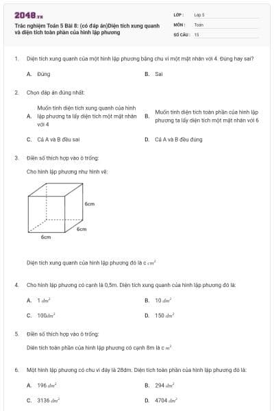 Trắc nghiệm Toán 5 Bài 8: (có đáp án)Diện tích xung quanh và diện tích toàn phần của hình lập phương