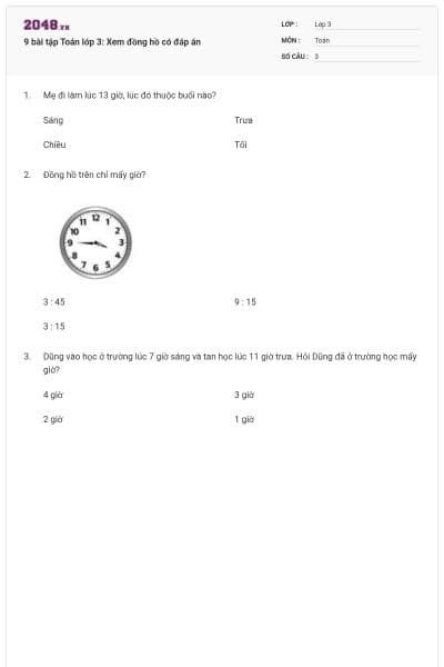 9 bài tập Toán lớp 3: Xem đồng hồ có đáp án