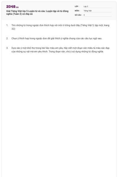 Giải Tiếng Việt lớp 5 Luyện từ và câu: Luyện tập về từ đồng nghĩa (Tuần 3) có đáp án
