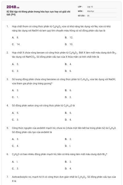 82 Bài tập về Đồng phân trong hóa học cực hay có giải chi tiết (P4)