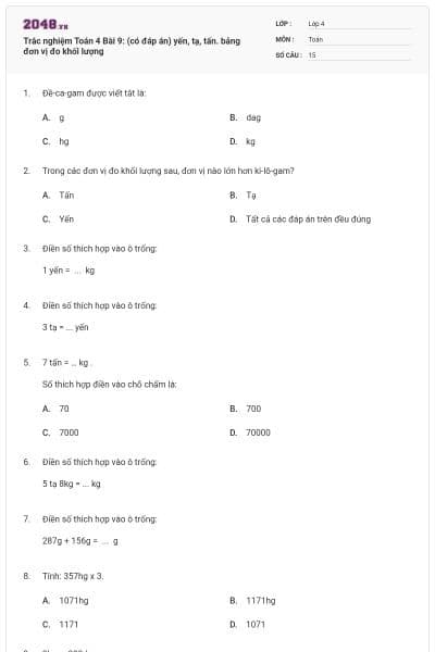 Trắc nghiệm Toán 4 Bài 9: (có đáp án) yến, tạ, tấn. bảng đơn vị đo khối lượng