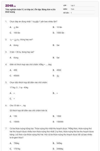 Trắc nghiệm toán 5 ( có đáp án ) Ôn tập: Bảng đơn vị đo khối lượng