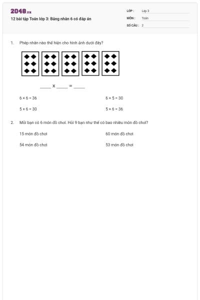 12 bài tập Toán lớp 3: Bảng nhân 6 có đáp án