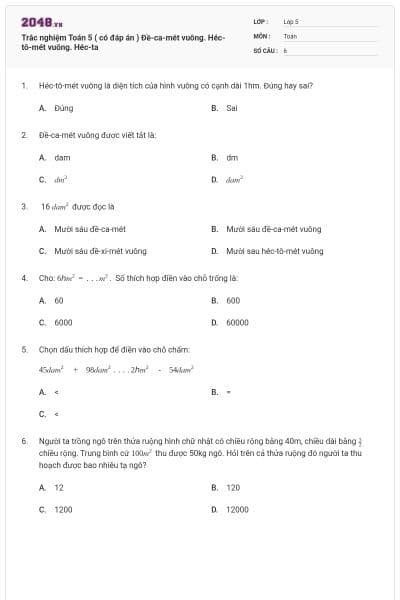 Trắc nghiệm Toán 5 ( có đáp án ) Đề-ca-mét vuông. Héc-tô-mét vuông. Héc-ta