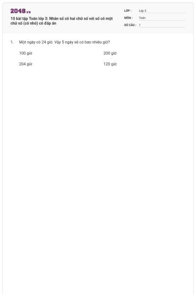 10 bài tập Toán lớp 3: Nhân số có hai chữ số với số có một chữ số (có nhớ) có đáp án