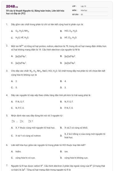59 câu lý thuyết Nguyên tử, Bảng tuần hoàn, Liên kết hóa học có đáp án (P2)