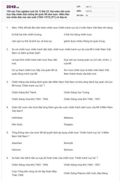 109 câu Trắc nghiệm Lịch Sử 12 Bài 22: Hai miền đất nước trực tiếp chiến đấu chống Đế quốc Mĩ xâm lược- Miền Bắc vừa chiến đấu vừa sản xuất (1965-1973) (P1) có đáp án