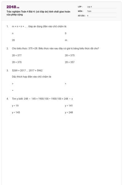 Trắc nghiệm Toán 4 Bài 4: (có đáp án) tính chất giao hoán của phép cộng