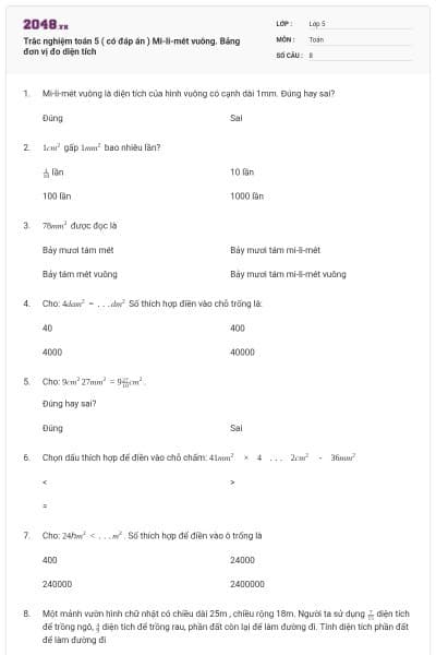 Trắc nghiệm toán 5 ( có đáp án ) Mi-li-mét vuông. Bảng đơn vị đo diện tích