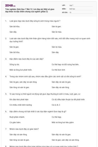 Trắc nghiệm Sinh Học 7 Bài 12: (có đáp án) Một số giun dẹp khác và đặc điểm chung của ngành (phần 2)