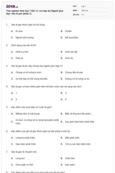 Trắc nghiệm Sinh Học 7 Bài 12: (có đáp án) Ngành giun dẹp- Sán lá gan (phần 2)