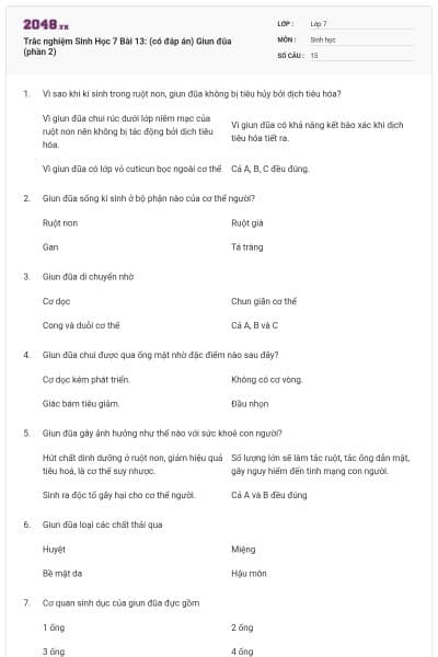 Trắc nghiệm Sinh Học 7 Bài 13: (có đáp án) Giun đũa (phần 2)